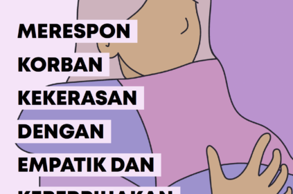 Merespon Korban Kekerasan Dengan Empatik dan Keberpihakan