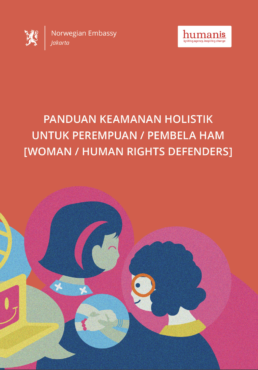 Buku Saku Panduan Keamanan Holistik untuk Perempuan / Pembela HAM [Woman / Human Rights Defenders]