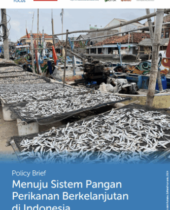 Ringkasan Kebijakan: Menuju Sistem Pangan Perikanan Berkelanjutan di Indonesia
