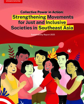 Sustainability Report 2025 – Collective Power In Action: Strengthening Movements for Just and Inclusive Societies in Southeast Asia