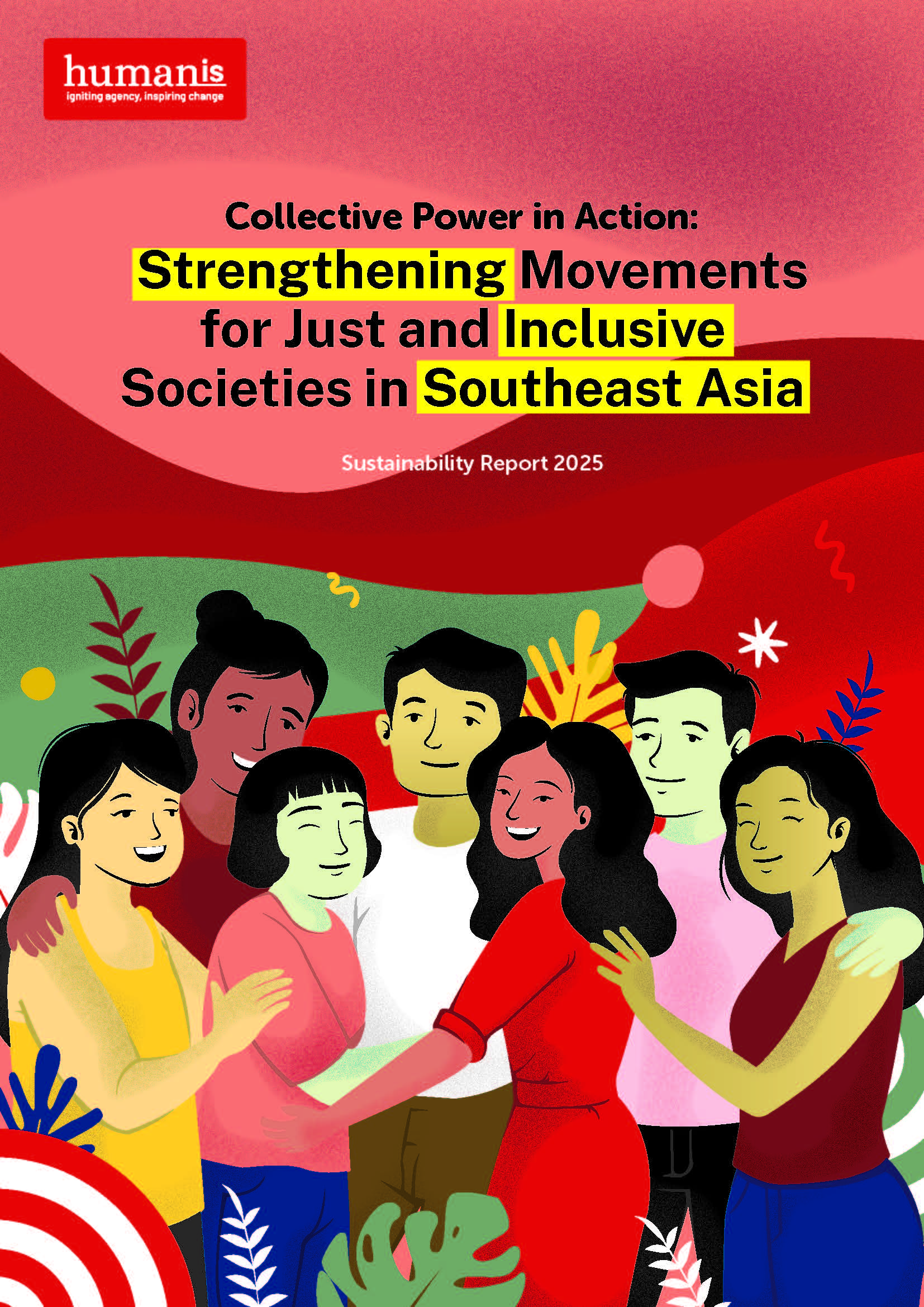 Sustainability Report 2025 – Collective Power In Action: Strengthening Movements for Just and Inclusive Societies in Southeast Asia